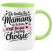 Mug De toutes les mamans de la terre, c’est toi que j’aurais choisie
