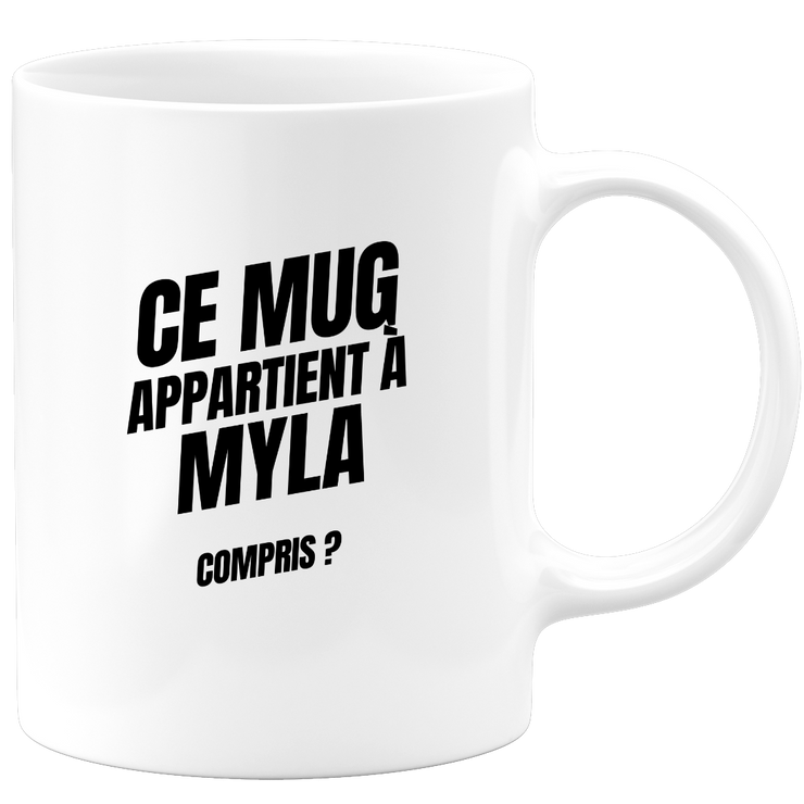 Mug Ce mug appartient à Myla, compris ?