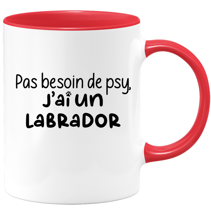 quotedazur - Mug Pas Besoin De Psy J'ai Un Labrador - Cadeau Humour Chien - Tasse Originale Animaux Cadeau Noël Anniversaire