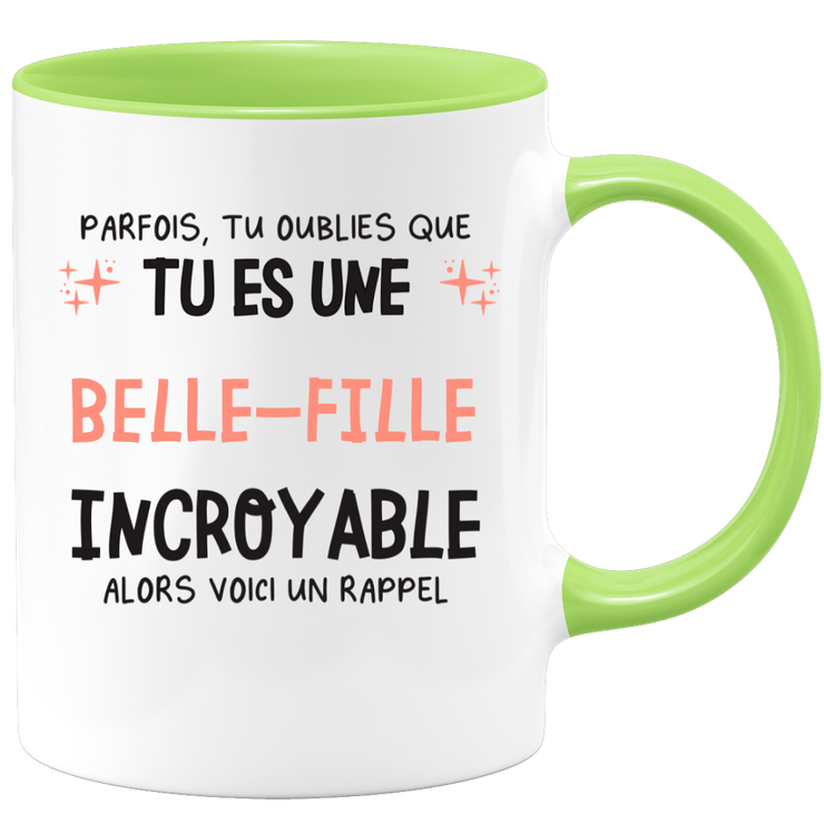 Mug parfois, tu oublies que tu es une Belle-fille incroyable, alors voici un rappel