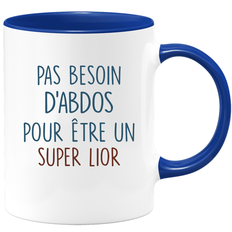 Mug pas besoin d'abdominaux pour être un super Lior