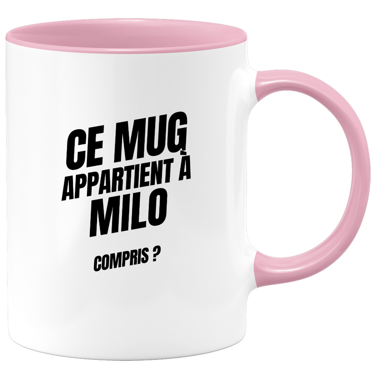 Mug Ce mug appartient à Milo, compris ?
