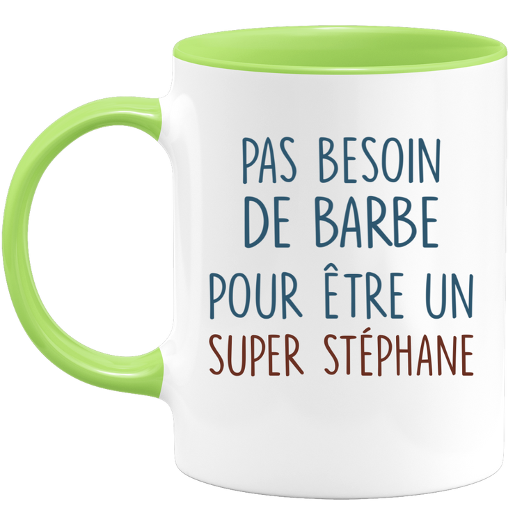 Mug pas besoin de barbe pour être un super Stéphane