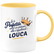Mug Si la perfection avait un prénom… elle s’appellerait : Louca