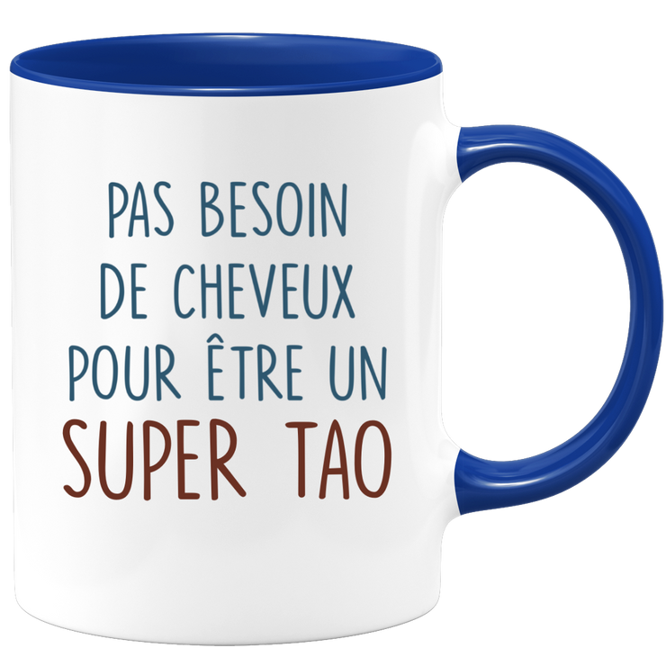 Mug pas besoin de cheveux pour être un super Tao