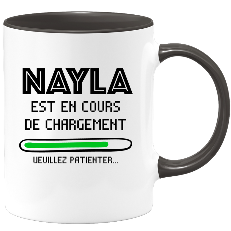 quotedazur - Mug Nayla Est En Cours De Chargement Veuillez Patienter - Cadeau Nayla Prénom Femme Personnalisé - Cadeau Annniversaire Noël Adolescent Collègue