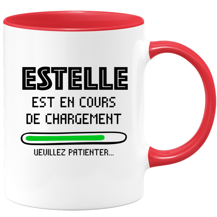 quotedazur - Mug Estelle Est En Cours De Chargement Veuillez Patienter - Cadeau Estelle Prénom Femme Personnalisé - Cadeau Annniversaire Noël Adolescent Collègue