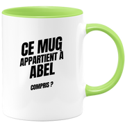 Mug Ce mug appartient à Abel, compris ?