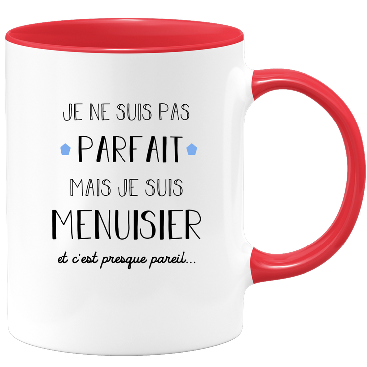 quotedazur - Mug Je Ne Suis Pas Parfait Mais Je Suis Menuisier  - Cadeau Humour Métier Travail - Idée Cadeau Pot De Départ Chef Mutation - Tasse Cadeau Retraite Noël Au Bureau