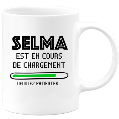 quotedazur - Mug Selma Est En Cours De Chargement Veuillez Patienter - Cadeau Selma Prénom Femme Personnalisé - Cadeau Annniversaire Noël Adolescent Collègue