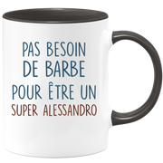 Mug pas besoin de barbe pour être un super Alessandro