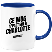 Mug Ce mug appartient à Charlotte, compris ?