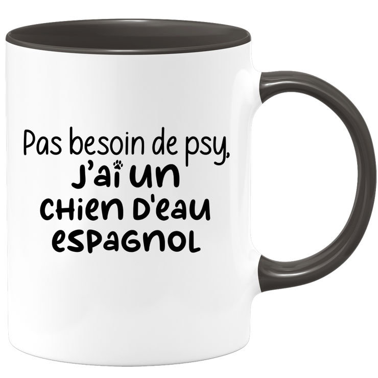 quotedazur - Mug Pas Besoin De Psy J'ai Un Chien d'Eau Espagnol - Cadeau Humour Chien - Tasse Originale Animaux Cadeau Noël Anniversaire