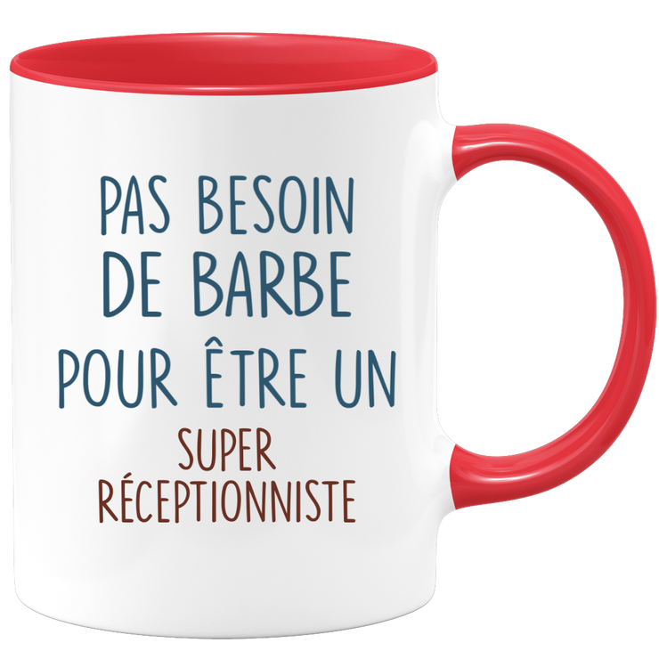 Mug pas besoin de barbe pour être un super Réceptionniste