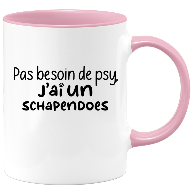 quotedazur - Mug Pas Besoin De Psy J'ai Un Schapendoes - Cadeau Humour Chien - Tasse Originale Animaux Cadeau Noël Anniversaire