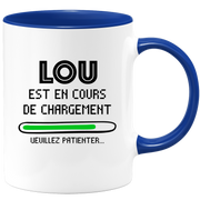 Mug Lou Is Loading Please Wait - Personalized Lou First Name Woman Gift
