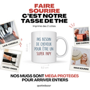 quotedazur - Mug Pas Besoin De Cheveux Pour Être Un Super Papy - Humour Grand-Père Tasse Café Cadeau Rigolo Anniversaire Original Humoristique Pour Pépé - Idée Cadeau Fêtes Des Grand-Pères Noël