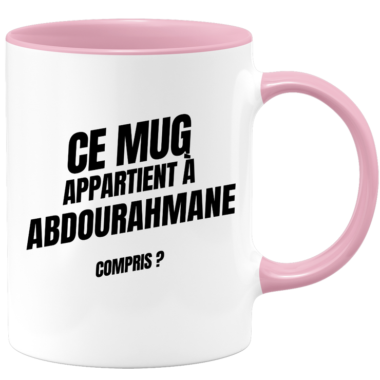 Mug Ce mug appartient à Abdourahmane, compris ?