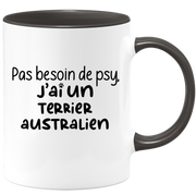 quotedazur - Mug Pas Besoin De Psy J'ai Un Terrier Australien - Cadeau Humour Chien - Tasse Originale Animaux Cadeau Noël Anniversaire