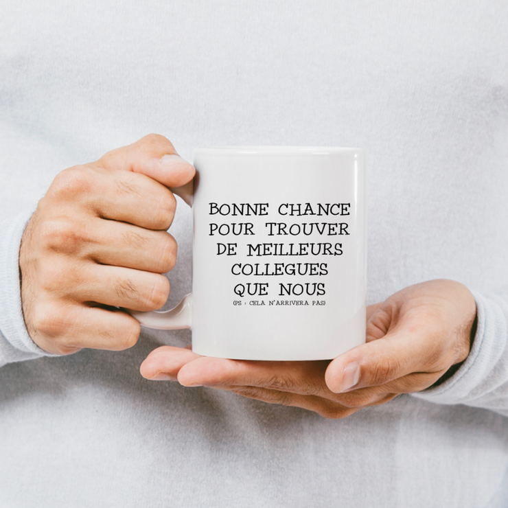 Mug Humour Quotedazur "Bonne Chance Pour Trouver De Meilleurs Collègues Que Nous" – Cadeau Départ Retraite Ou Collègue