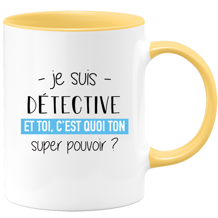 quotedazur - Mug Je Suis Detective Et Toi C'est Quoi Ton Super Pouvoir - Cadeau Humour Travail - Idée Cadeau Départ Collègue - Tasse Chef Detective - Idéal Pour Noël Au Bureau