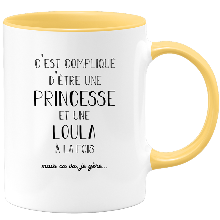 quotedazur - Mug Prénom Loula Compliqué D'Être Une Princesse Et Une Loula Mais Ca Va Je Gère - Cadeau Humour Prénom - Idée Cadeau  Saint Valentin - Tasse Prénom Loula - Idéal Pour Noël