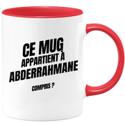 Mug Ce mug appartient à Abderrahmane, compris ?