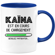 quotedazur - Mug Kaïna Est En Cours De Chargement Veuillez Patienter - Cadeau Kaïna Prénom Femme Personnalisé - Cadeau Annniversaire Noël Adolescent Collègue