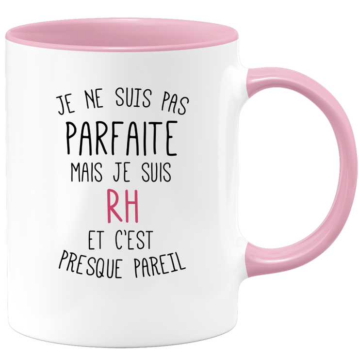 quotedazur - Mug Je Ne Suis Pas Parfaite Mais Je Suis Rh Et C'est Presque Pareil - Cadeau Humour Métier Travail  - Idée Cadeau Rh Pot De Départ Cheffe Mutation - Tasse Cadeau Noël Bureau