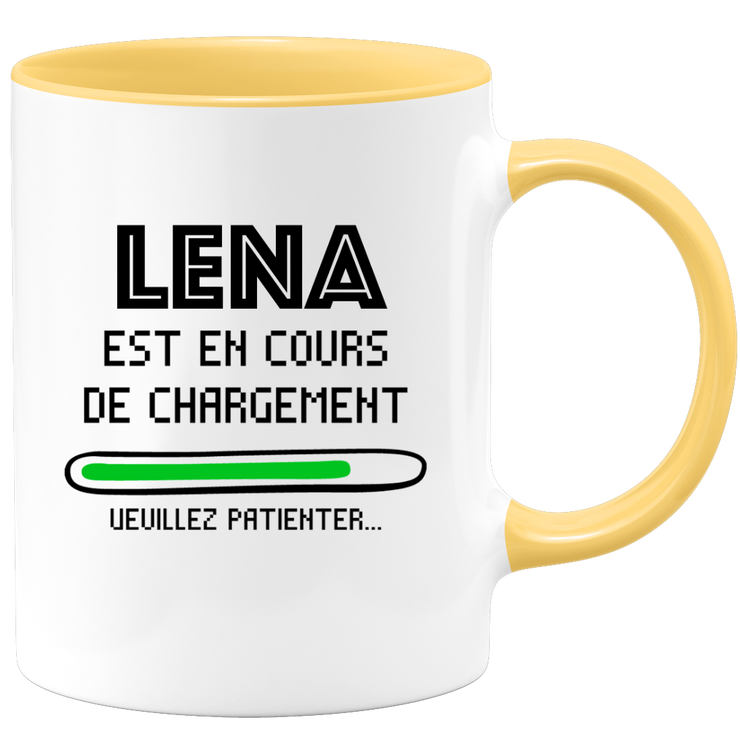 Mug Lena Is Loading Please Wait - Personalized Lena First Name Woman Gift