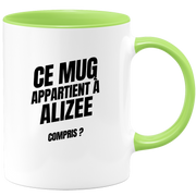 Mug Ce mug appartient à Alizee, compris ?