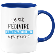 quotedazur - Mug Je Suis Pediatre Et Toi C'est Quoi Ton Super Pouvoir - Cadeau Humour Travail - Idée Cadeau Départ Collègue - Tasse Chef Pediatre - Idéal Pour Noël Au Bureau