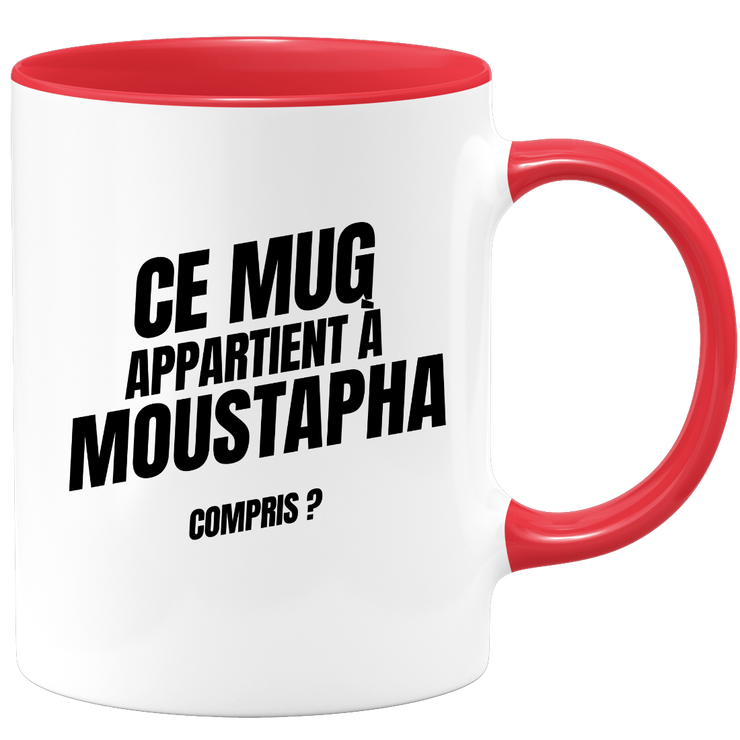 Mug Ce mug appartient à Moustapha, compris ?