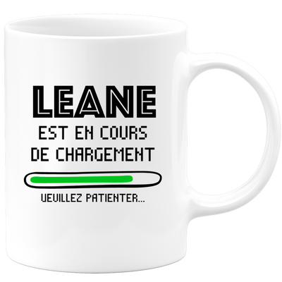 quotedazur - Mug Leane Est En Cours De Chargement Veuillez Patienter - Cadeau Leane Prénom Femme Personnalisé - Cadeau Annniversaire Noël Adolescent Collègue