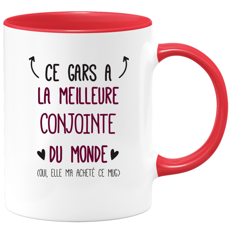 Mug ce gars a la meilleure Conjointe du monde (oui, elle m'a acheté ce mug)