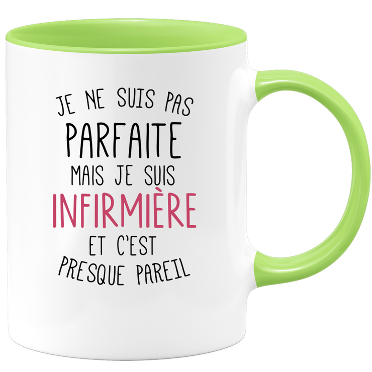 quotedazur - Mug Je Ne Suis Pas Parfaite Mais Je Suis Infirmière Cadeau Collègue De Travail - Cadeau Départ Femme, Chef, Stagiaire, Départ Retraite - Idée Cadeau Original, Humour, Drôle, Rigolo