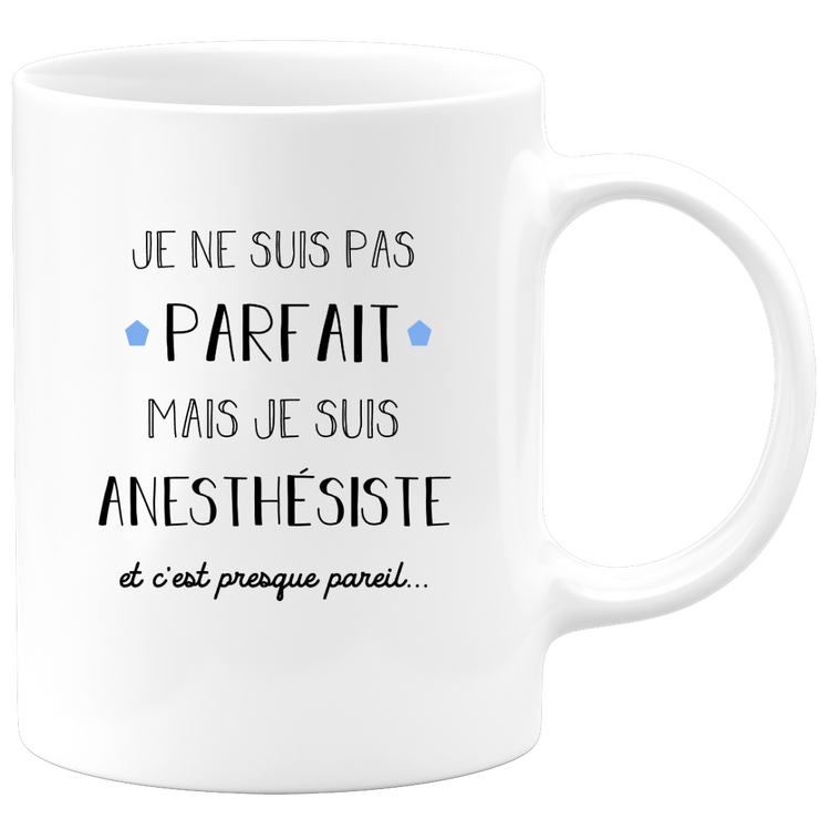 quotedazur - Mug Je Ne Suis Pas Parfait Mais Je Suis Anesthesiste  - Cadeau Humour Métier Travail - Idée Cadeau Pot De Départ Chef Mutation - Tasse Cadeau Retraite Noël Au Bureau