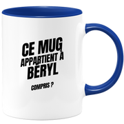 Mug Ce mug appartient à Béryl, compris ?