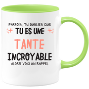 Mug parfois, tu oublies que tu es une Tante incroyable, alors voici un rappel