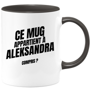 Mug Ce mug appartient à Aleksandra, compris ?