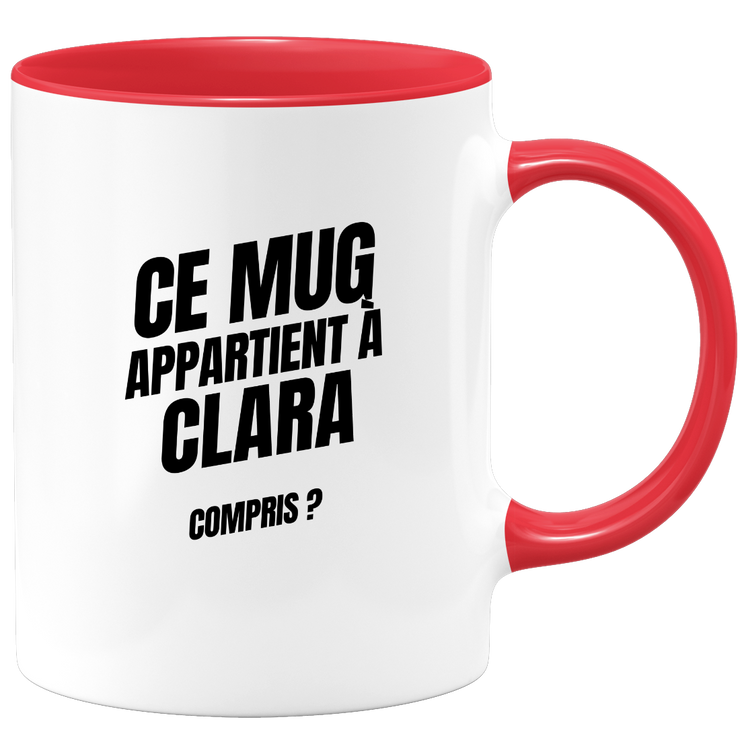 Mug Ce mug appartient à Clara, compris ?