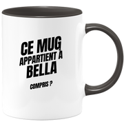 Mug Ce mug appartient à Bella, compris ?