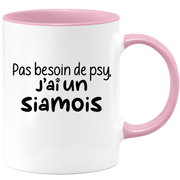 quotedazur - Mug Pas Besoin De Psy J'ai Un Siamois - Cadeau Humour Chat - Tasse Originale Animaux Cadeau Noël Anniversaire