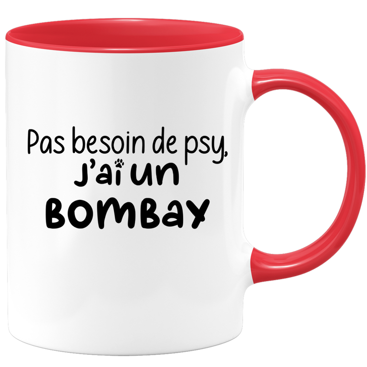 quotedazur - Mug Pas Besoin De Psy J'ai Un Bombay - Cadeau Humour Chat - Tasse Originale Animaux Cadeau Noël Anniversaire