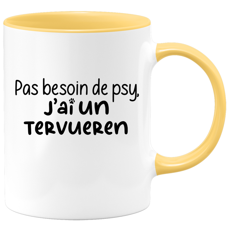 quotedazur - Mug Pas Besoin De Psy J'ai Un Tervueren - Cadeau Humour Chien - Tasse Originale Animaux Cadeau Noël Anniversaire