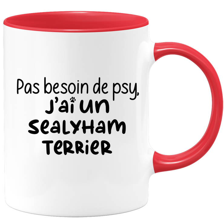 quotedazur - Mug Pas Besoin De Psy J'ai Un Sealyham Terrier - Cadeau Humour Chien - Tasse Originale Animaux Cadeau Noël Anniversaire