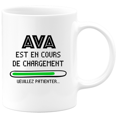 quotedazur - Mug Ava Est En Cours De Chargement Veuillez Patienter - Cadeau Ava Prénom Femme Personnalisé - Cadeau Annniversaire Noël Adolescent Collègue