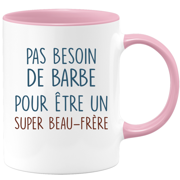 Mug pas besoin de barbe pour être un super Beau-frère