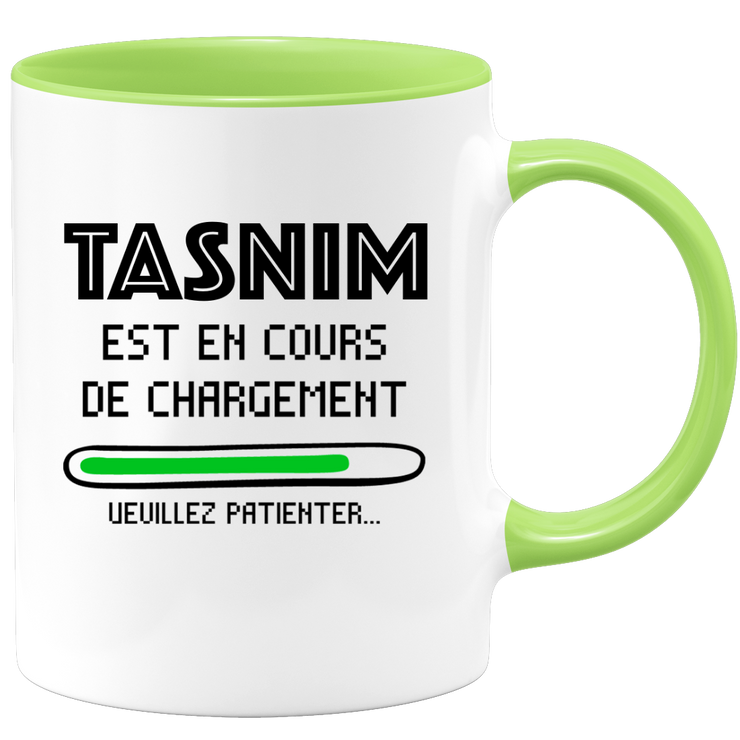 quotedazur - Mug Tasnim Est En Cours De Chargement Veuillez Patienter - Cadeau Tasnim Prénom Femme Personnalisé - Cadeau Annniversaire Noël Adolescent Collègue