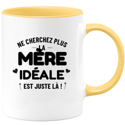Mug Ne cherchez plus la Mère idéale est juste là !